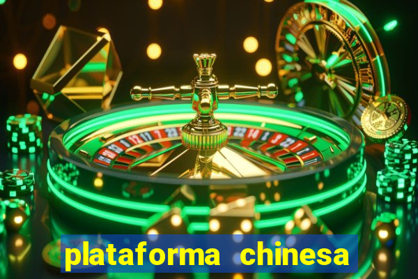 plataforma chinesa de jogo